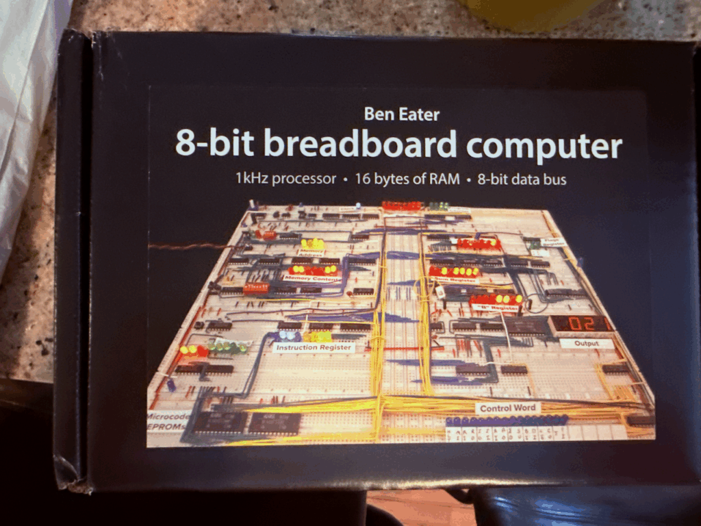 A photograph of the box that the 8-bit breadboard computer comes in.
Ben Eater; 8-bit breadboard computer; 1kHz processor; 16 bytes of RAM; 8-bit data bus